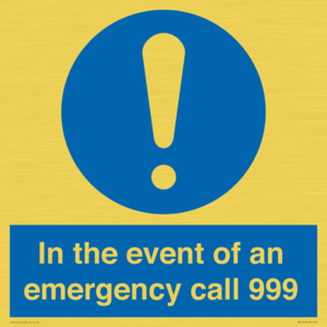 In the event of an emergency call 999